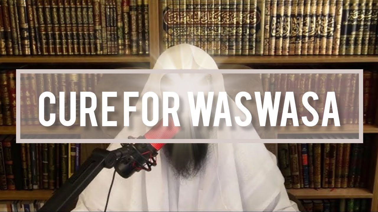 Did I commit Kufr? Is my Salah valid? Cure for Waswasa. Ustadh 'Abdul-Aziz Al-Haqqan.
