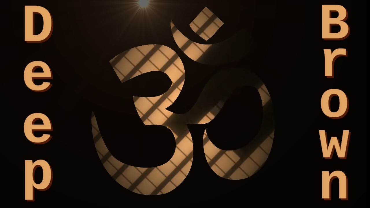 [ No-Midrolls ] Deep Brown Om ( 12 Hours )