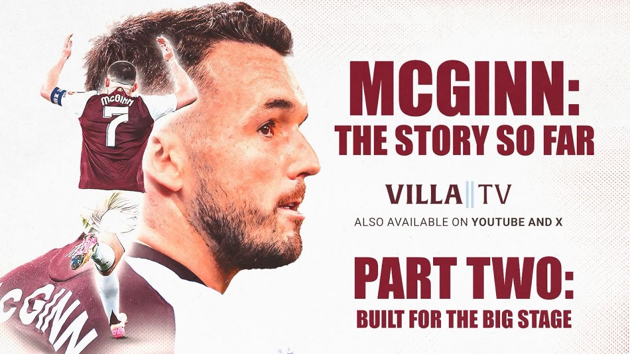McGinn: The Story So Far | Part Two: Built for the Big Stage
