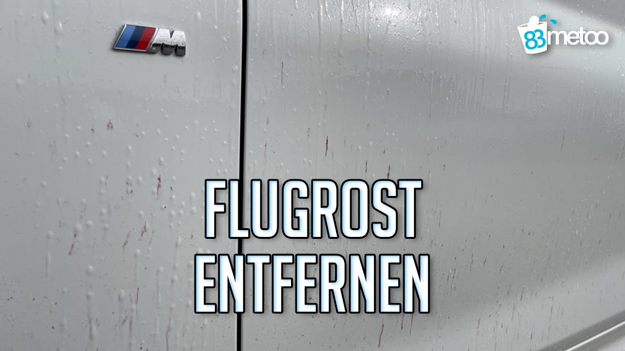 Flugrost Entfernen vom Autolack | 83metoo