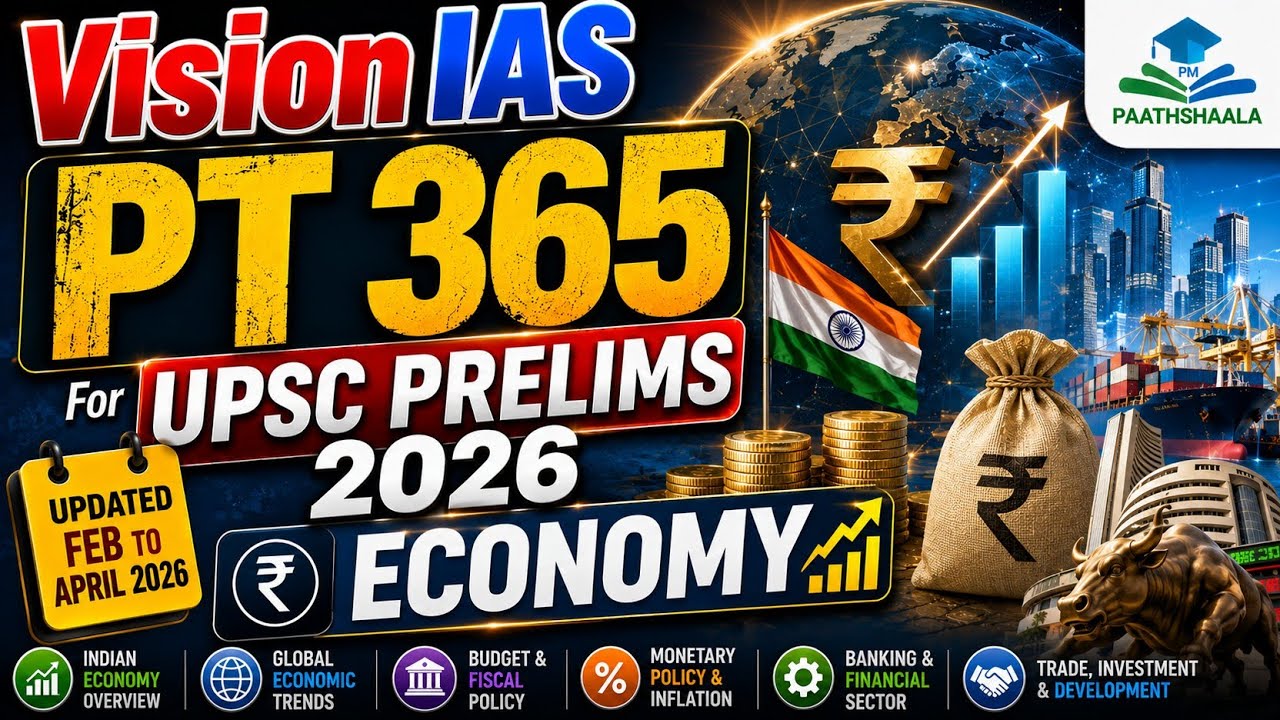 Vision IAS PT 365 (Updated) | Economy| Feb to April 2026