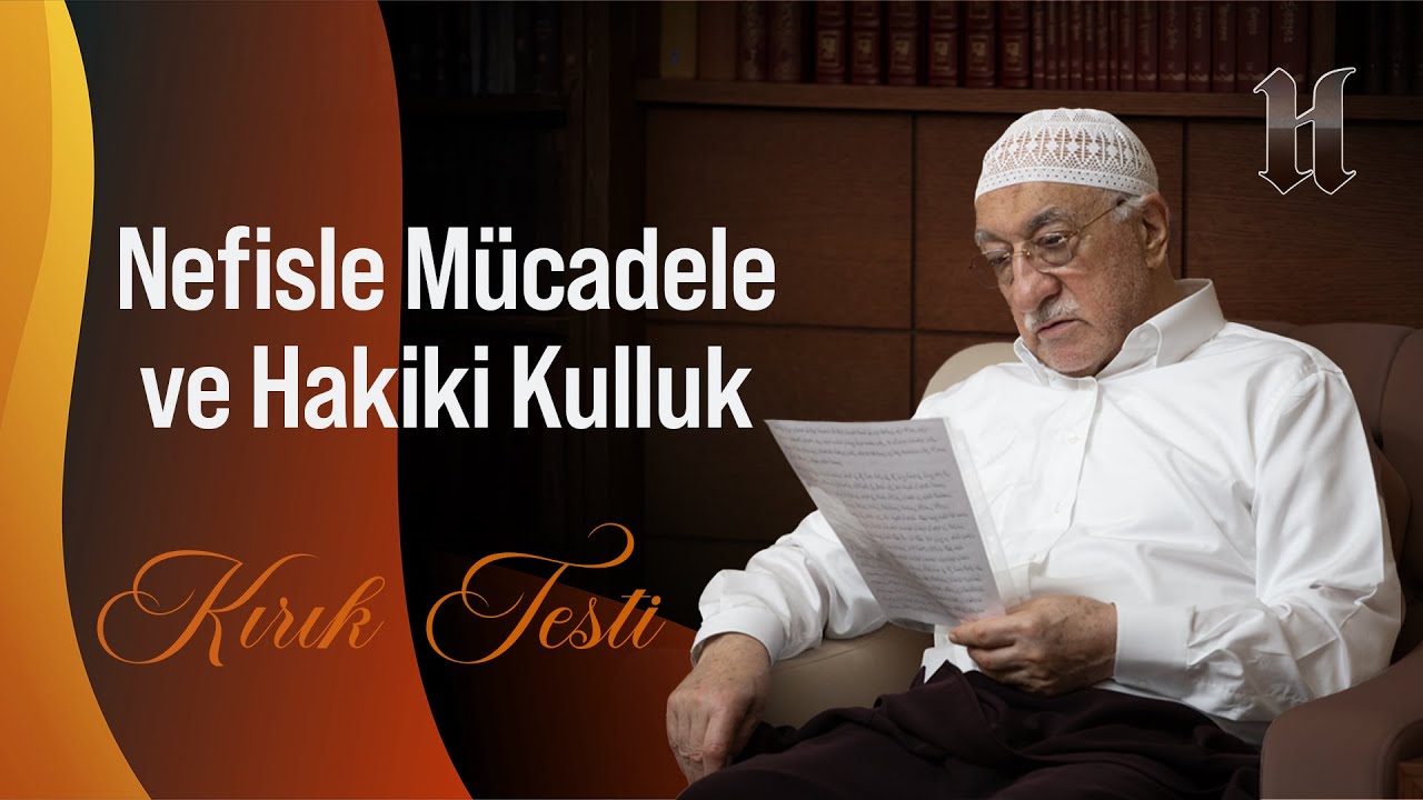 Nefisle M&uuml;cadele ve Hakiki Kulluk | Kırık Testi | M. Fethullah G&uuml;len Hocaefendi