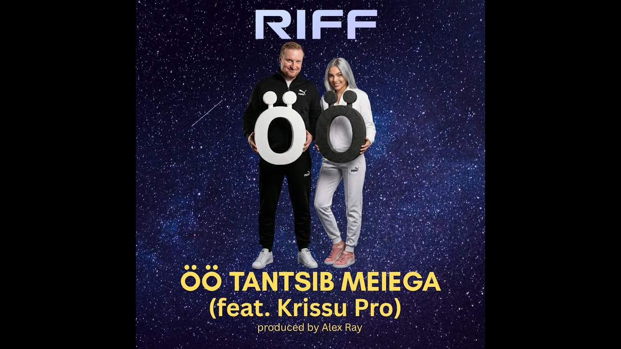 Riff - Öö Tantsib Meiega (feat. Krissu Pro) (prod. by Alex Ray)