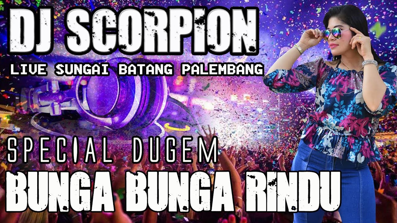 Bunga Bunga Rindu - OT Scorpion Sungai Batang Palembang