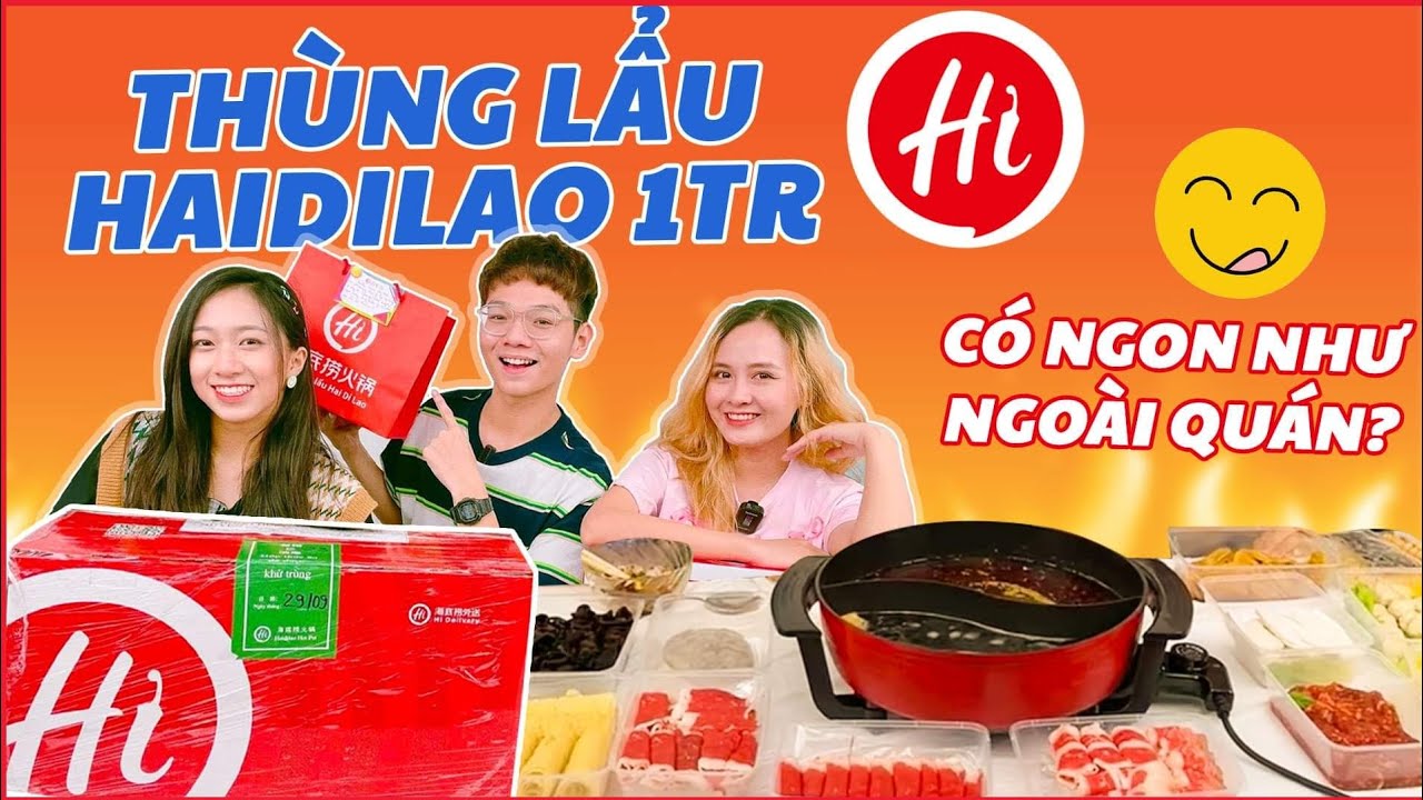 Kiểm chứng THÙNG LẨU Haidilao 1 triệu có đáng tiền ? #TeamAnHanh