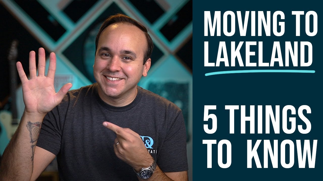 Moving to Lakeland Florida - 5 Things to Know