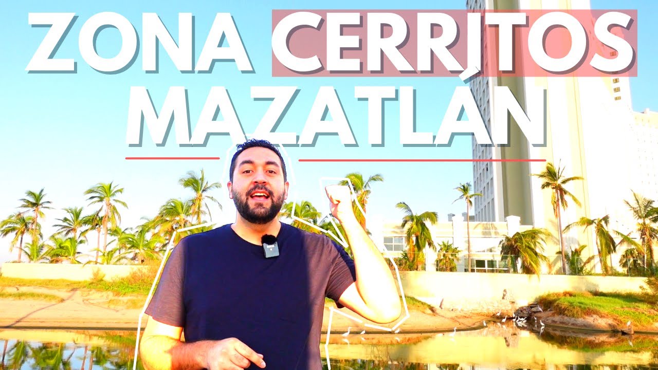 Cerritos Mazatlán: La Zona de Mayor Crecimiento para Inversionistas