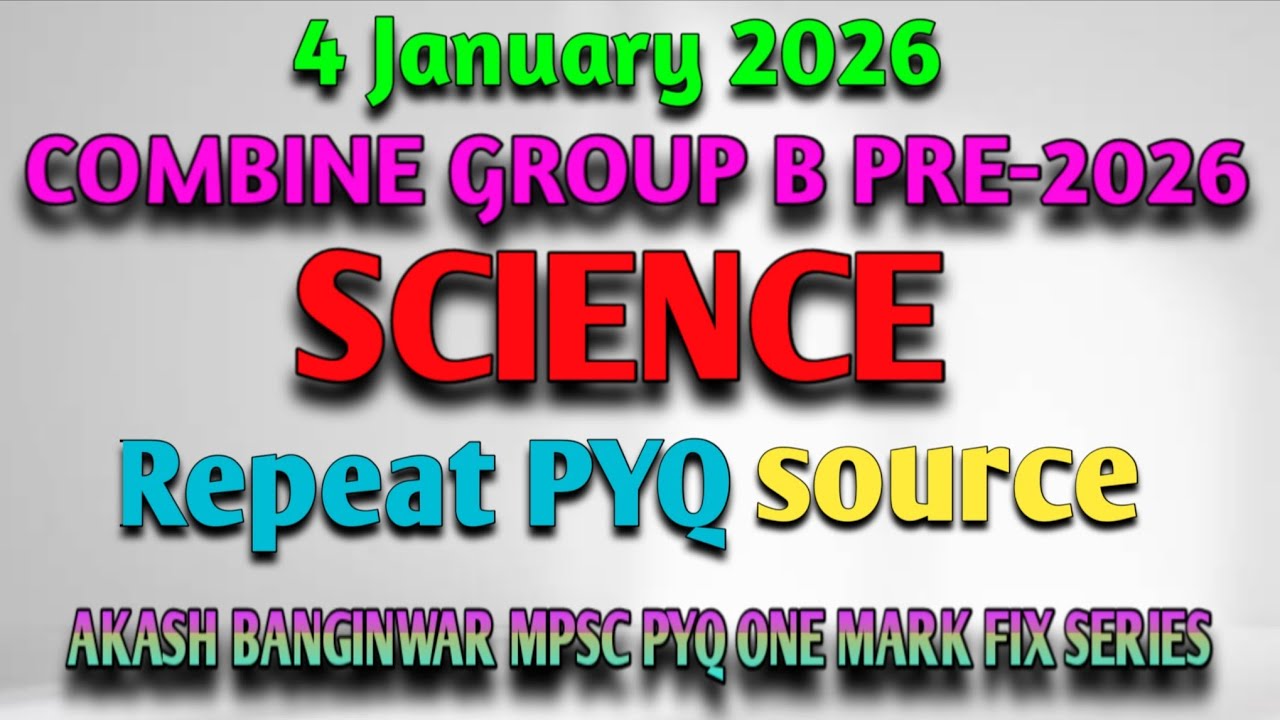 Mpsc combine group b pre science pyq sourse  2025