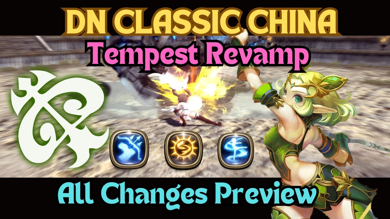 Tempest Finally Fixed? Tempest Revamp | Dragon Nest Classic China
