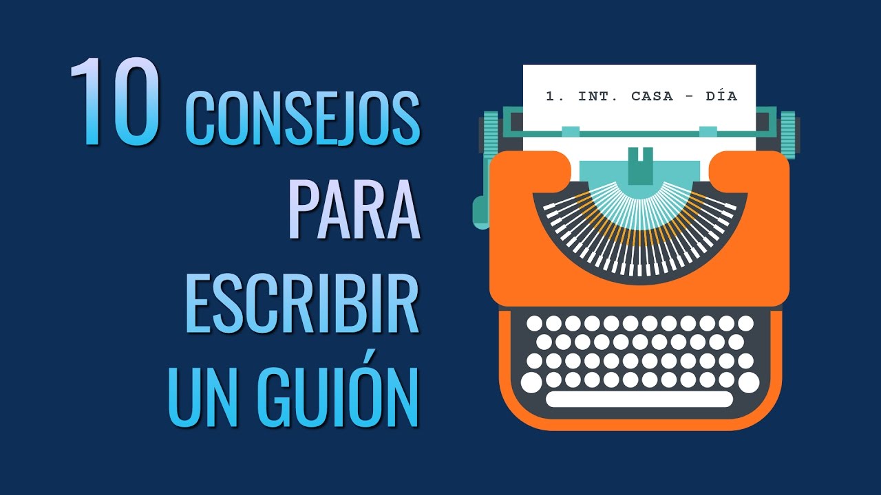 10 consejos para escribir un guión