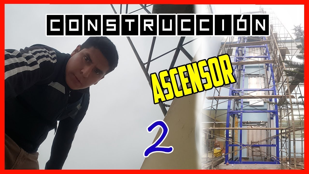 Construcción de Ascensor Panorámico 2 (elevador)
