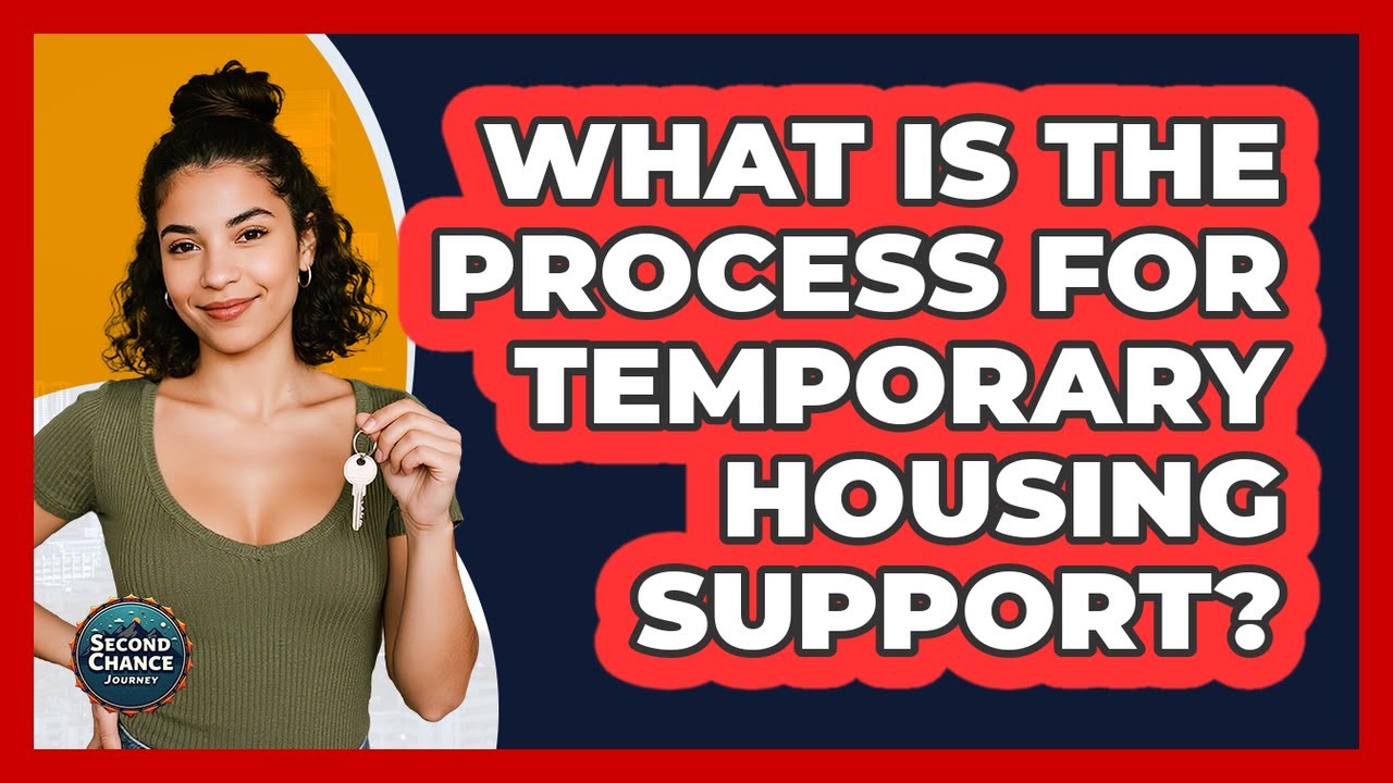 What Is The Process For Temporary Housing Support?