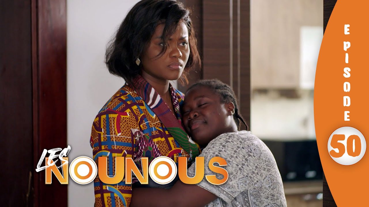 Secrets, trahisons et rires : LES NOUNOUS S01 | EPISODE 50 FIN