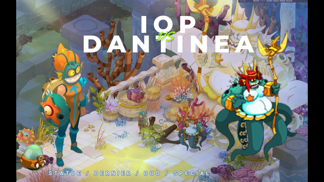 [Iop] - Solotage Dantinea / Duo / Spécial / Statue & Dernier