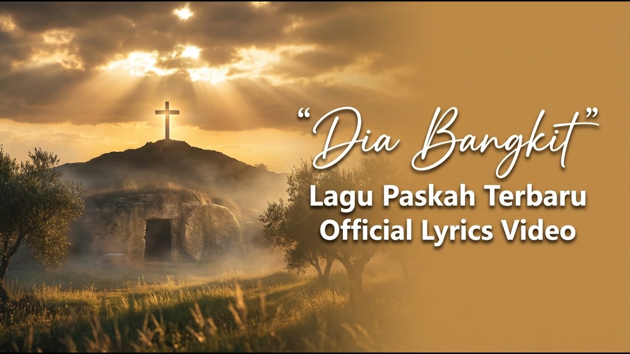 Dia Bangkit &ndash; Lagu Rohani Paskah | Kebangkitan Yesus | Worship Paskah Menyentuh Hati