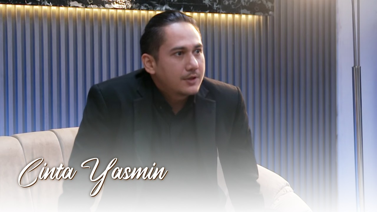 GALANG MERASA YASMIN SUATU ANCAMAN | CINTA YASMIN EP 254 PART 4