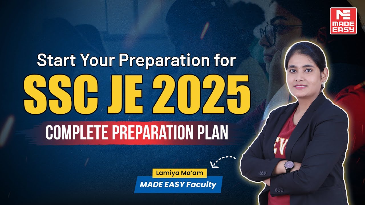 SSC JE 2025 Preparation Guide | Complete Strategy by Lamiya Ma'am | MADE EASY