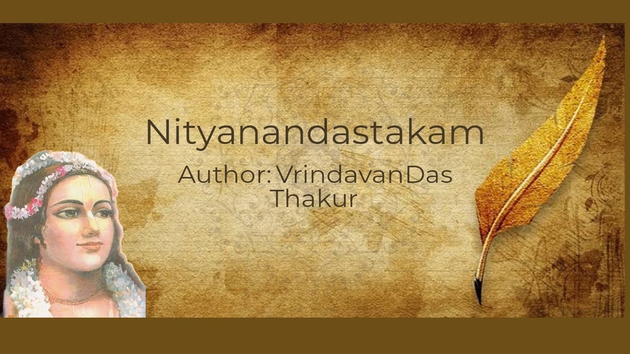 Sri Nityananda Astakam. By Vrindavan Das Thakur. @Vande_Guroh_Sri_caranaravindam