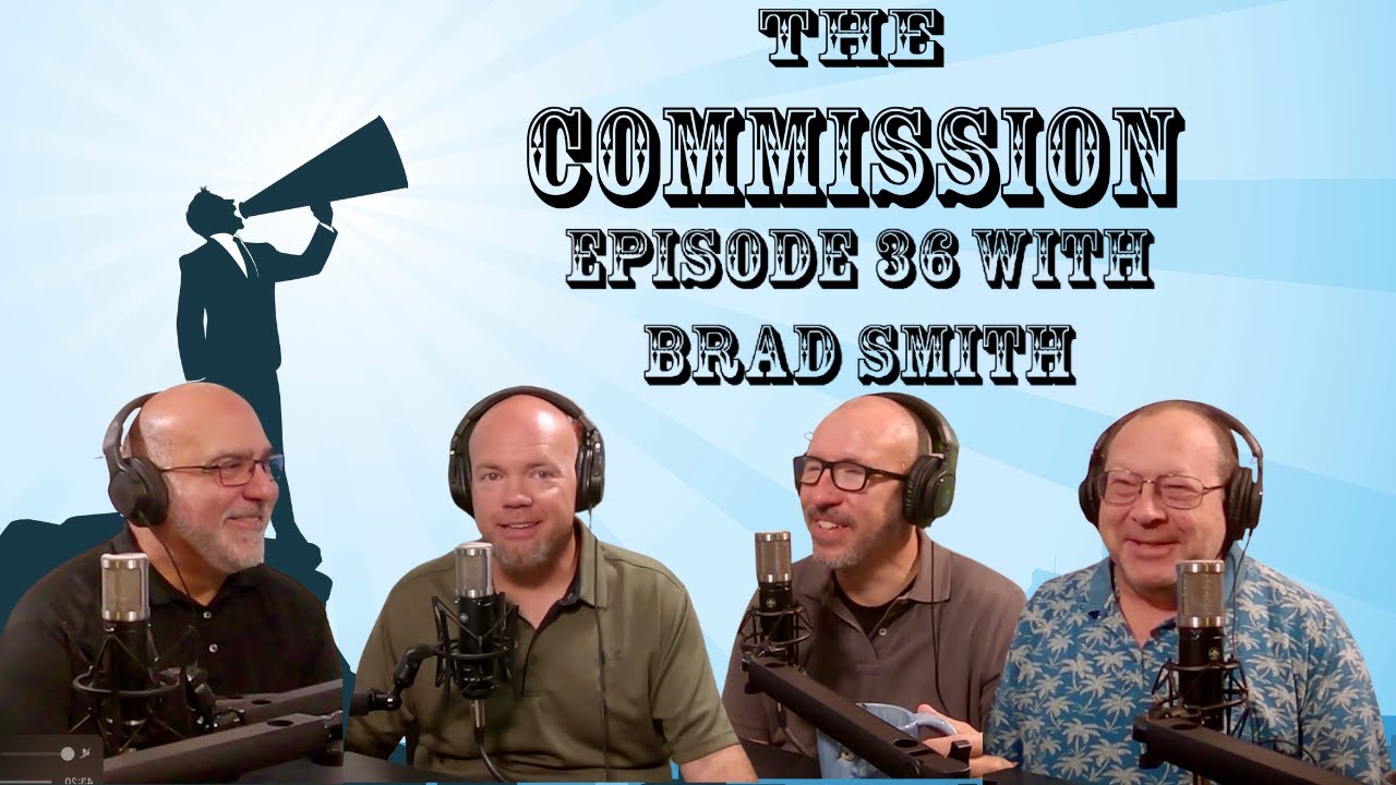 The Commission Show | Episode 36 With Brad Smith