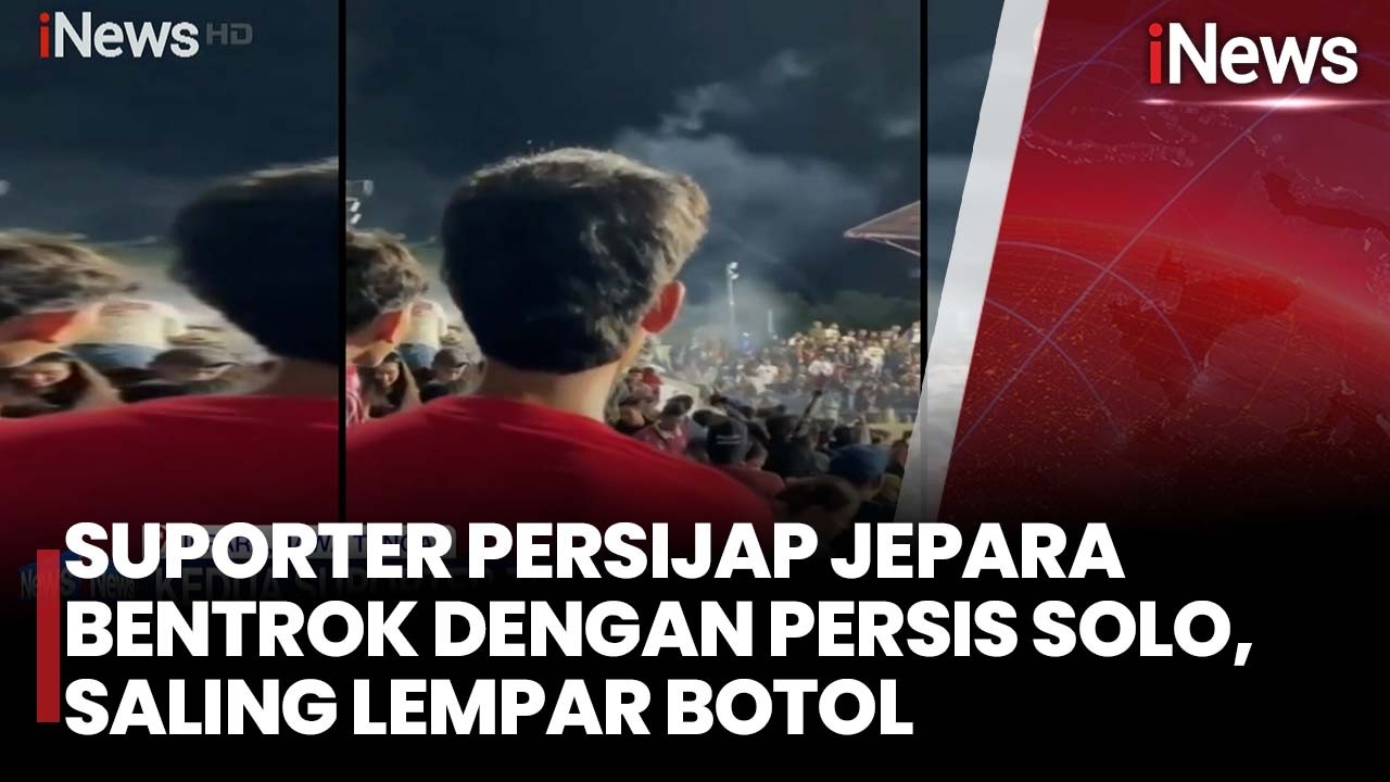 Suporter Persijap Jepara Bentrok dengan Persis Solo, Saling Lempar Botol | iNews Malam 6/3