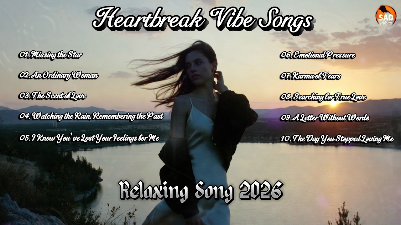 Heartbreak Vibe Sad Songs That Are Trending 2026💔🎶 Latest English song playlist.