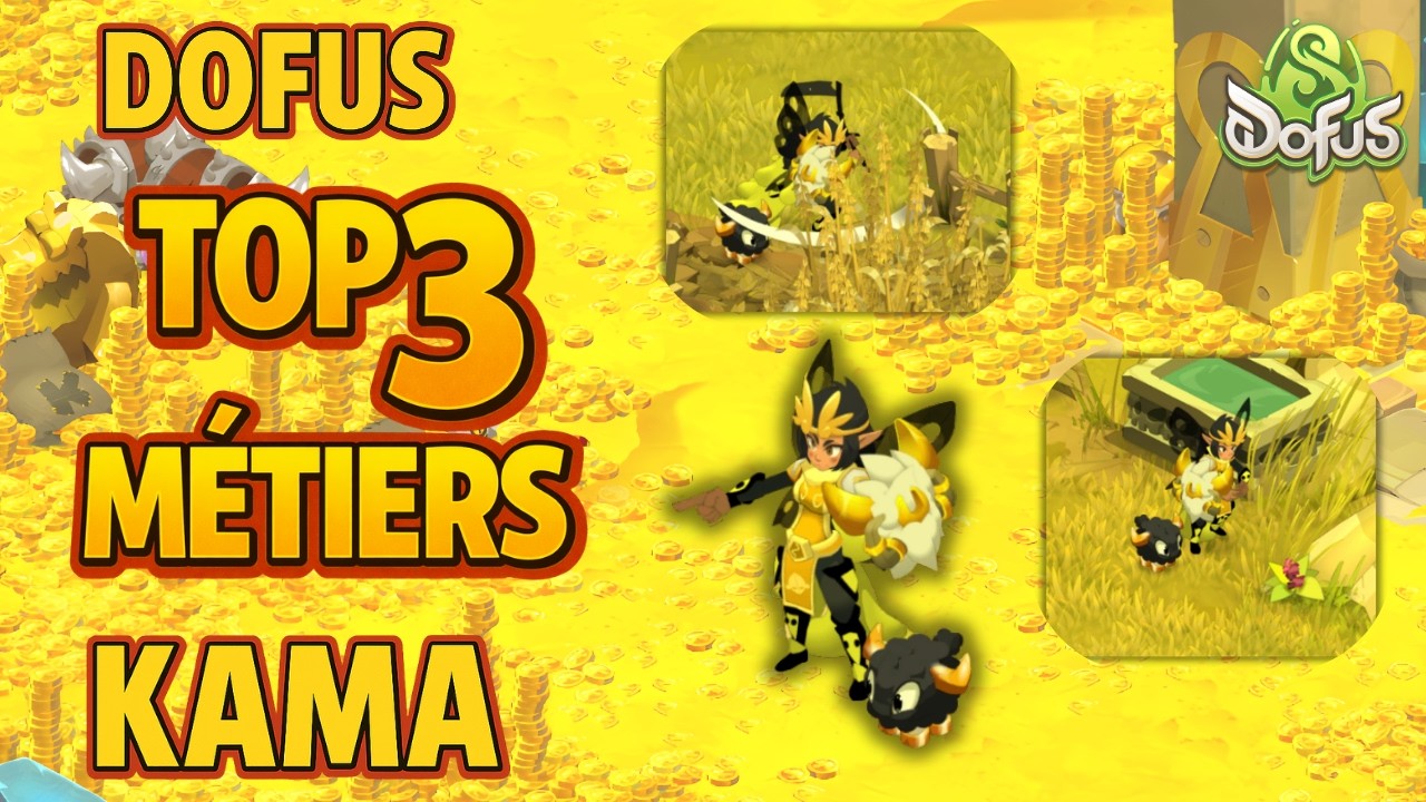 TOP 3 m&eacute;tiers pour faire des Kamas !