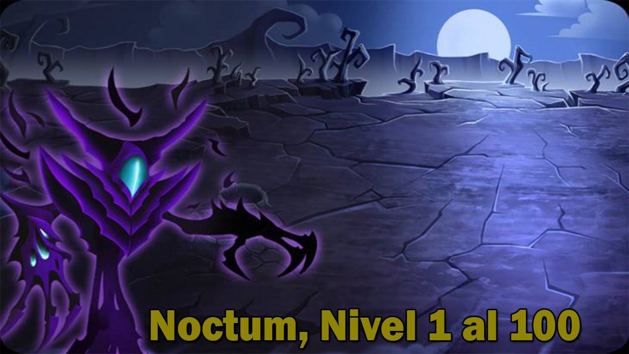 Monster Legends - Noctum (Nivel 1 al 100) + Combate