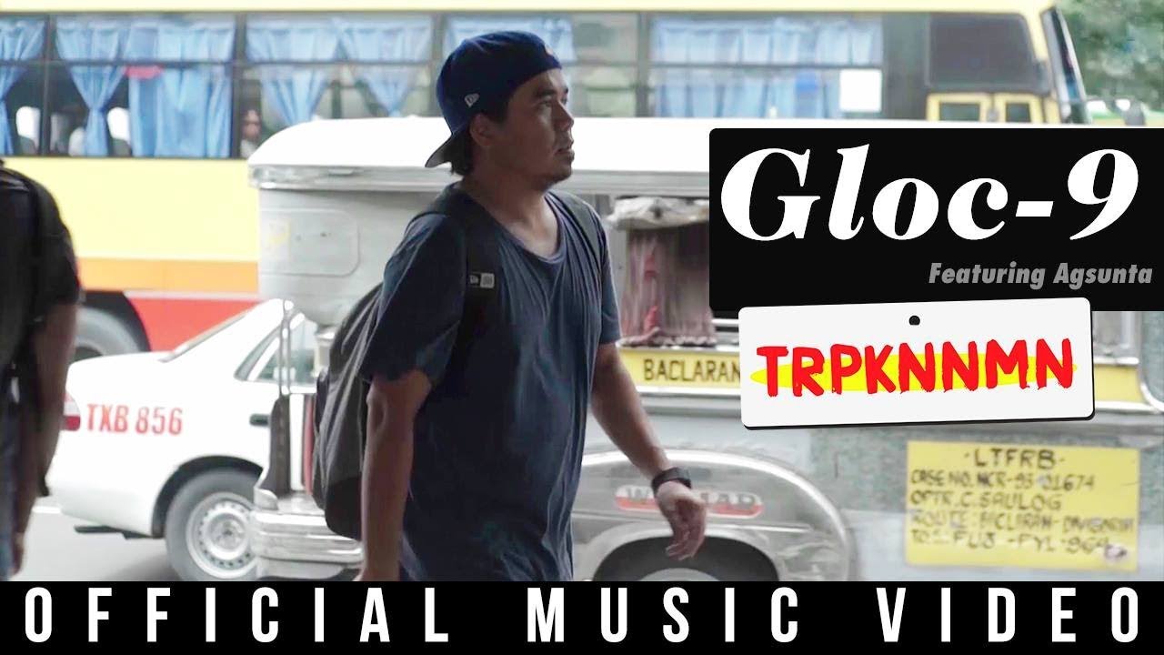 Gloc-9 feat. Agsunta - TRPKNNMN (Official Music Video)