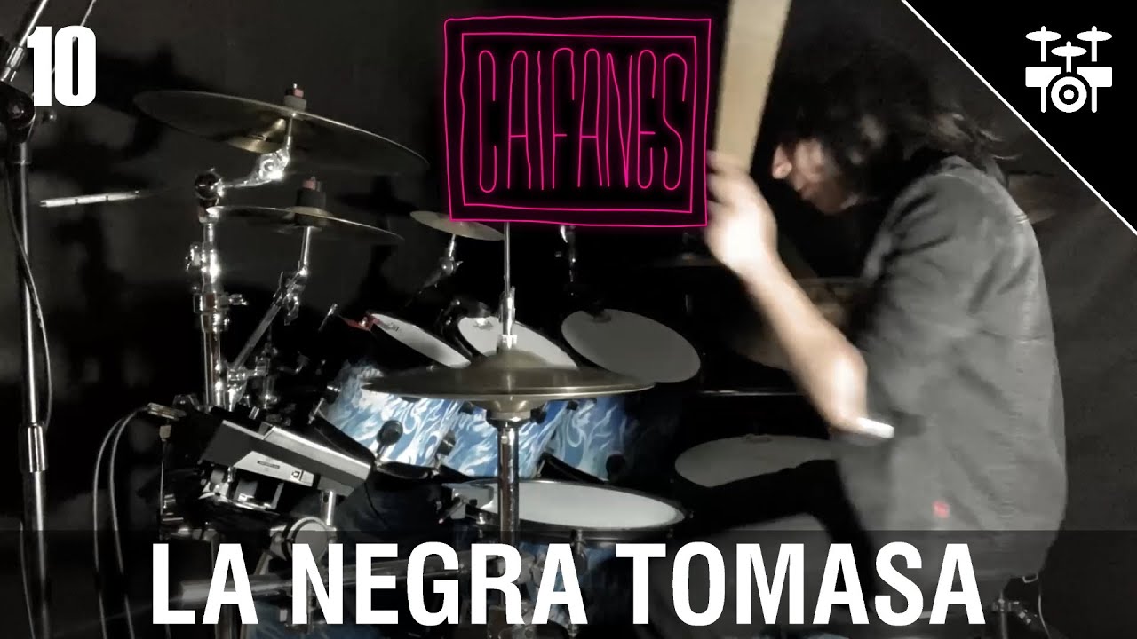 Caifanes - La Negra Tomasa (Drum Cover)
