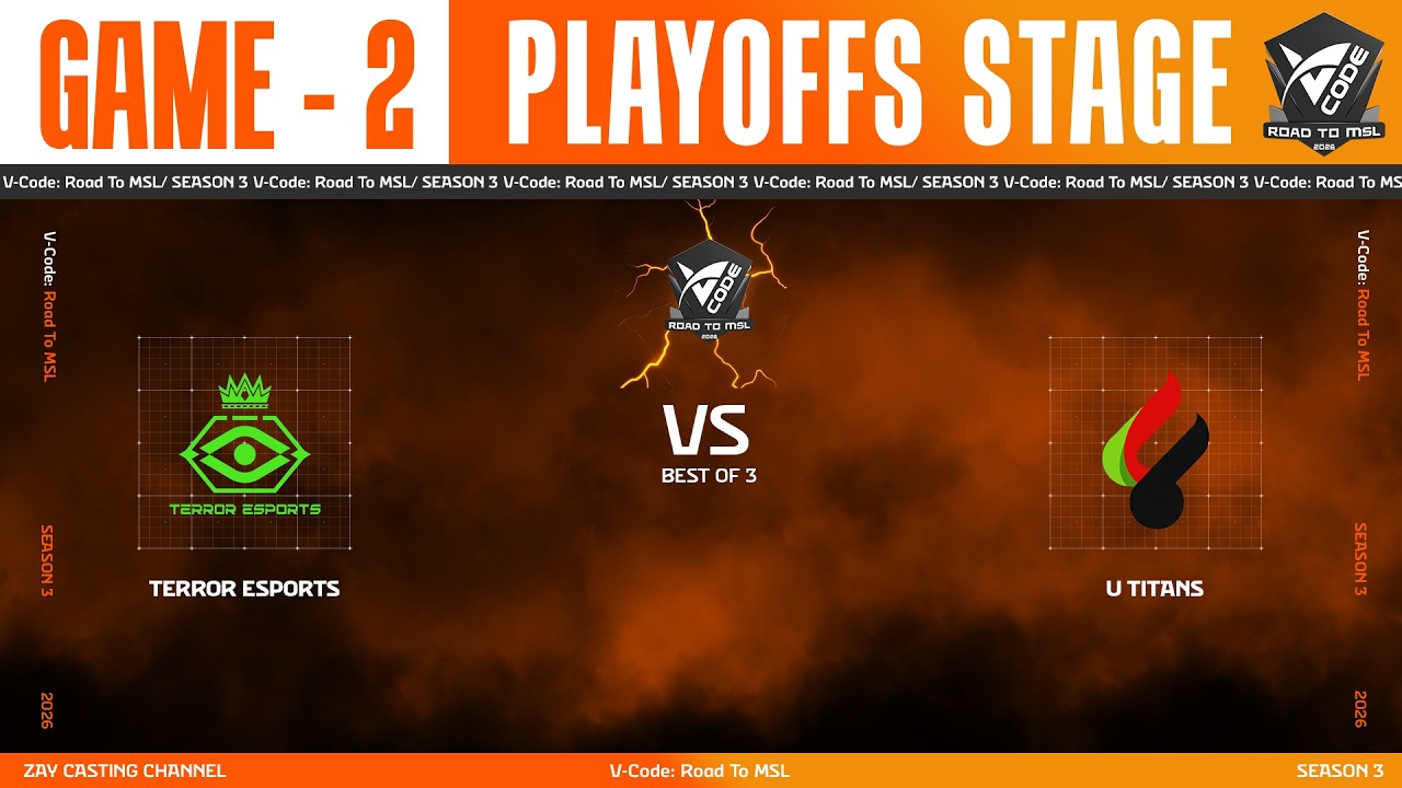 [Game - 2] Terror Esports vs U Titans | V-Code: Road To MSL MM Season 3