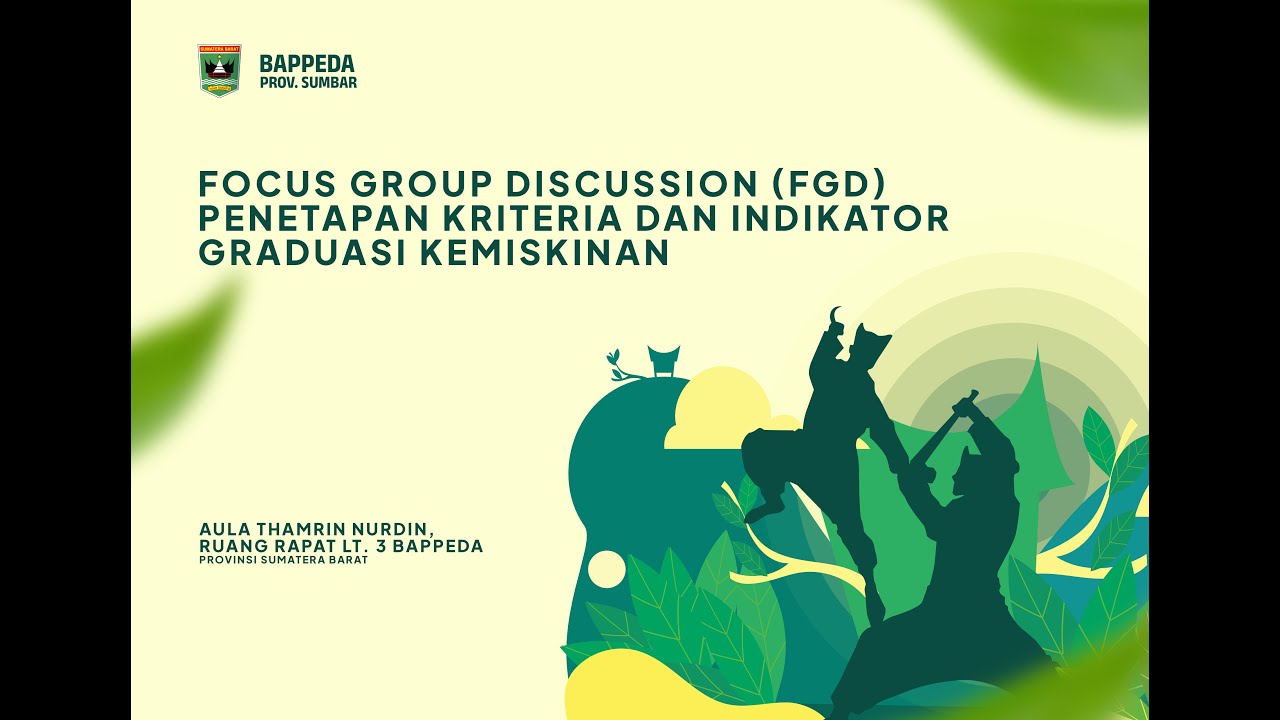 Focus Group Discussion (FGD) Penetapan Kriteria dan IndikatorGraduasi Kemiskinan