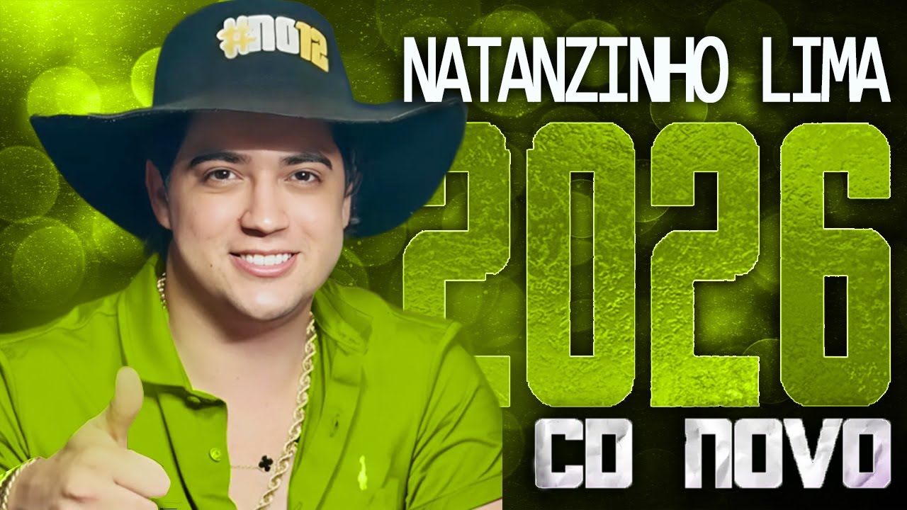 NATANZINHO LIMA 2026 ( CD NOVO 2026 ) REPERT&Oacute;RIO NOVO - M&Uacute;SICAS NOVAS