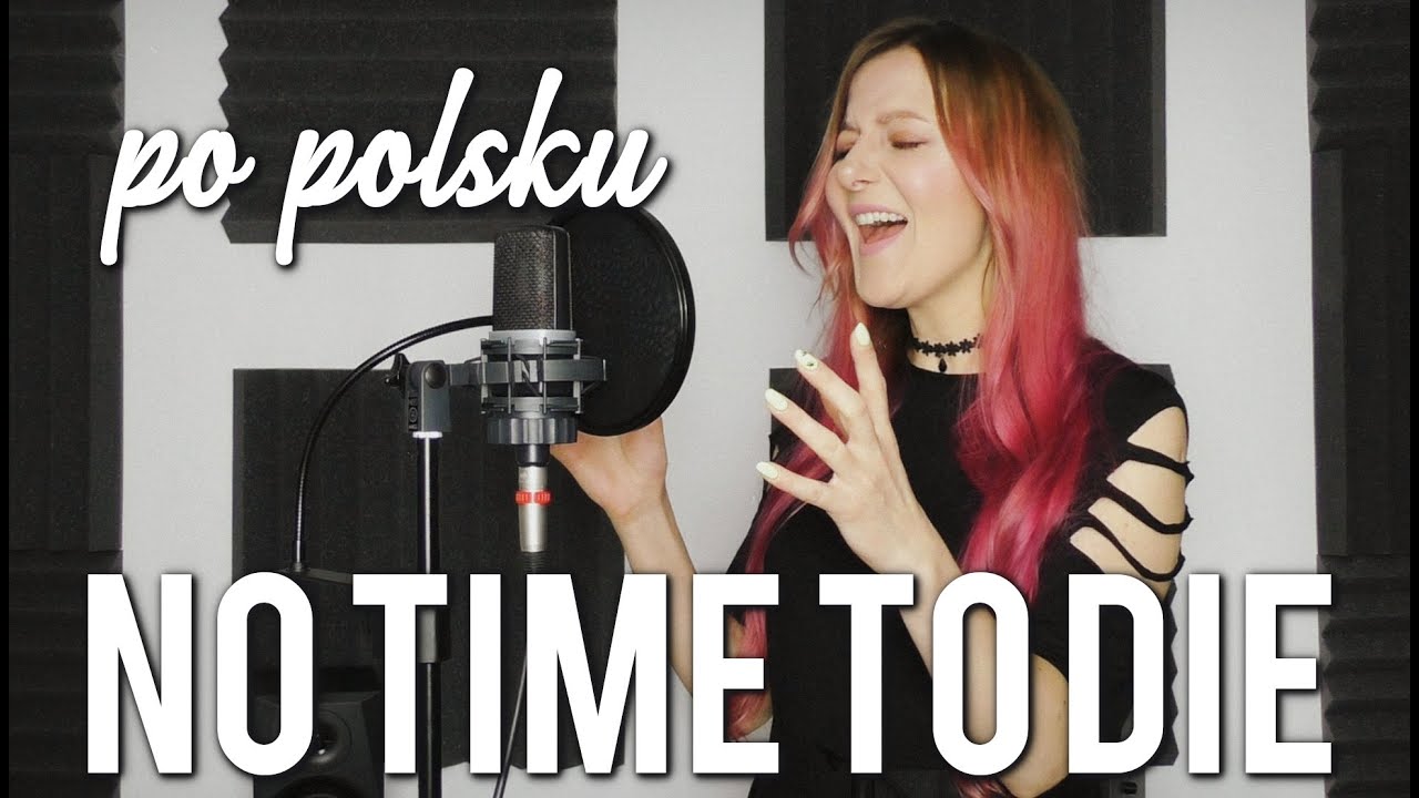 No Time To Die (Nie Czas Umierać) - Billie Eilish PO POLSKU | POLSKA WERSJA | Kasia Staszewska COVER