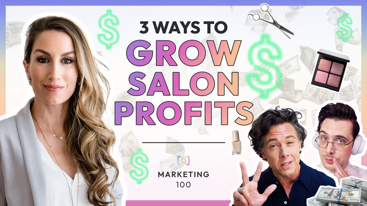 3 simple ways to grow salon profits | Marketing 100 | Ep. 57