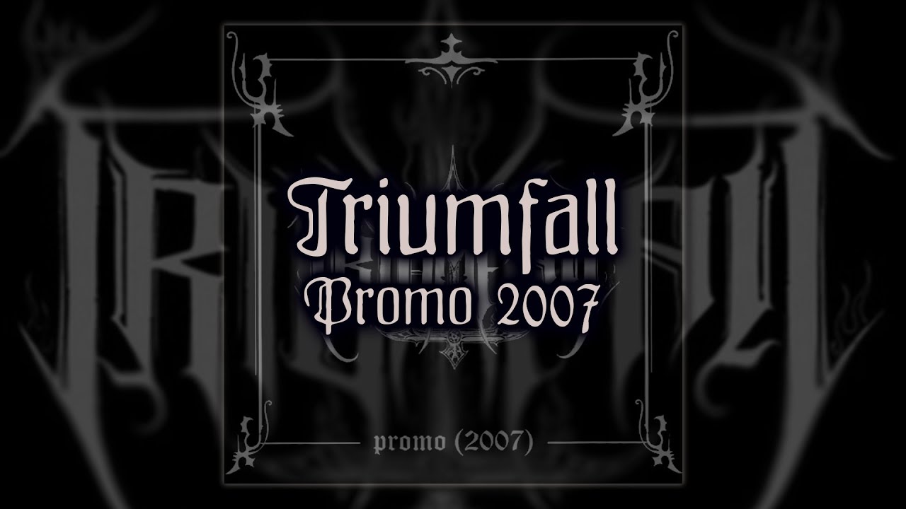 TRIUMFALL \\ Promo 2007