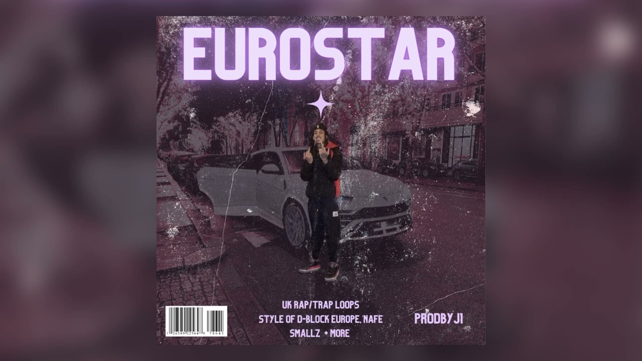 [FREE] UK TRAP/RAP LOOP KIT “EUROSTAR” - (D Block Europe , Nafe Smallz, Clavish, M Huncho)