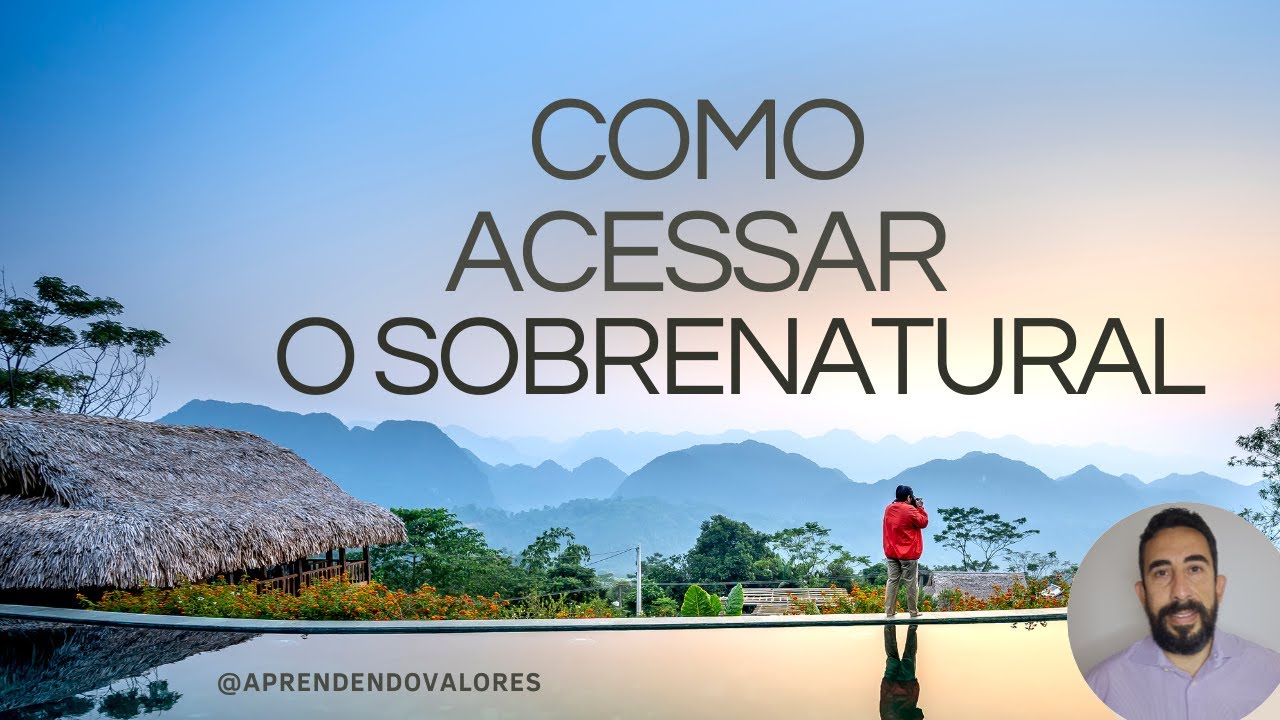 COMO ACESSAR O SOBRENATURAL