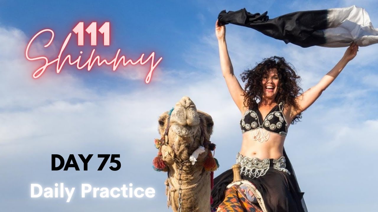 111 Shimmy 💃 - Day 75 💞 Hagalla Shimmy (3/4 Shimmy Up)