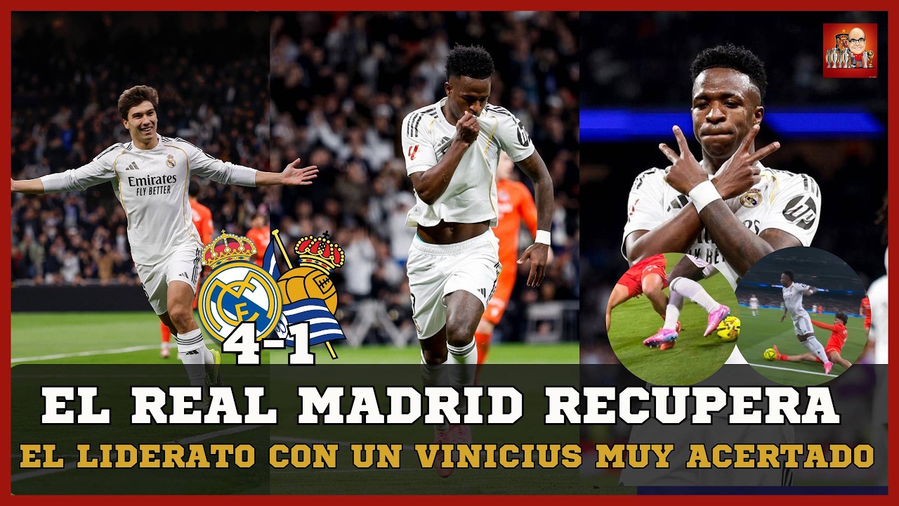 EL REAL MADRID APLASTA A LA REAL SOCIEDAD (4-1) Y DUERME LÍDER GRACIAS A VINICIUS JR