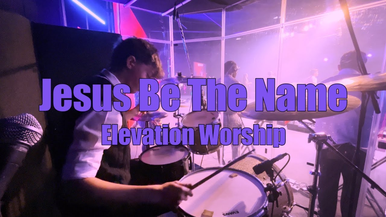 Jesus Be The Name | Elevation Worship | Drum Cam | Kegan Howell