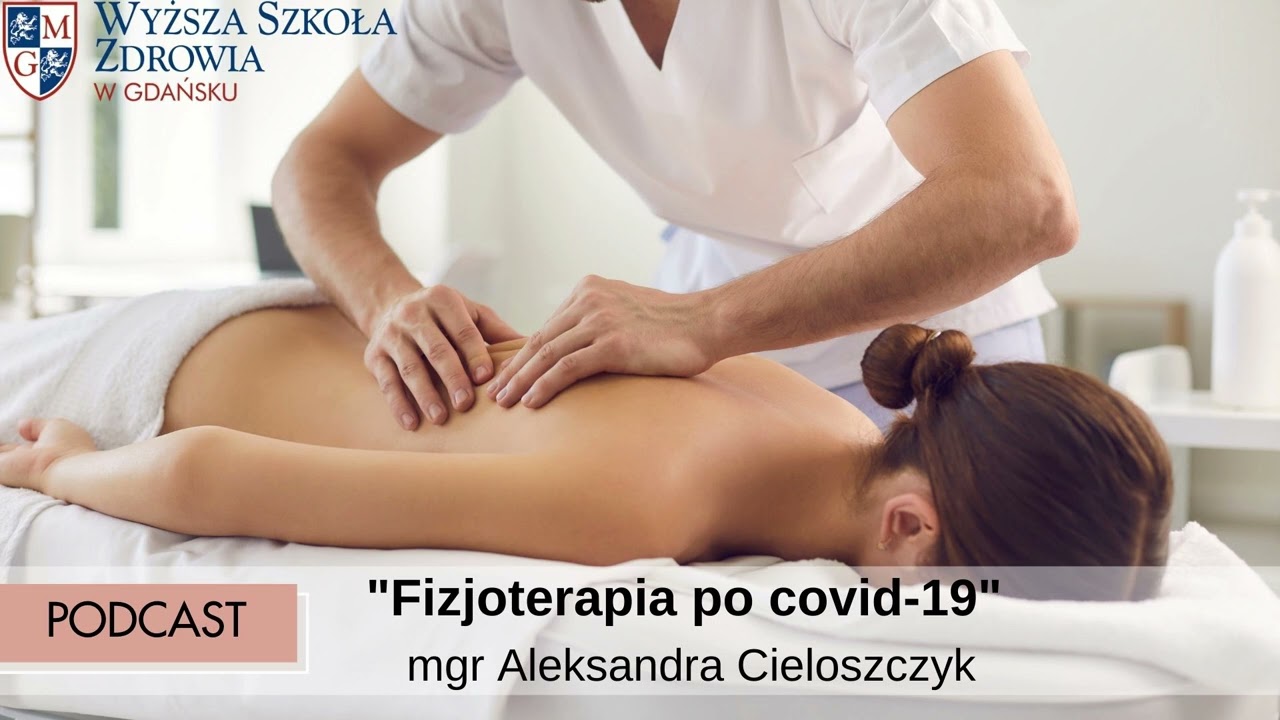 Fizjoterapia po covid 19  mgr Aleksandra Cieloszczyk
