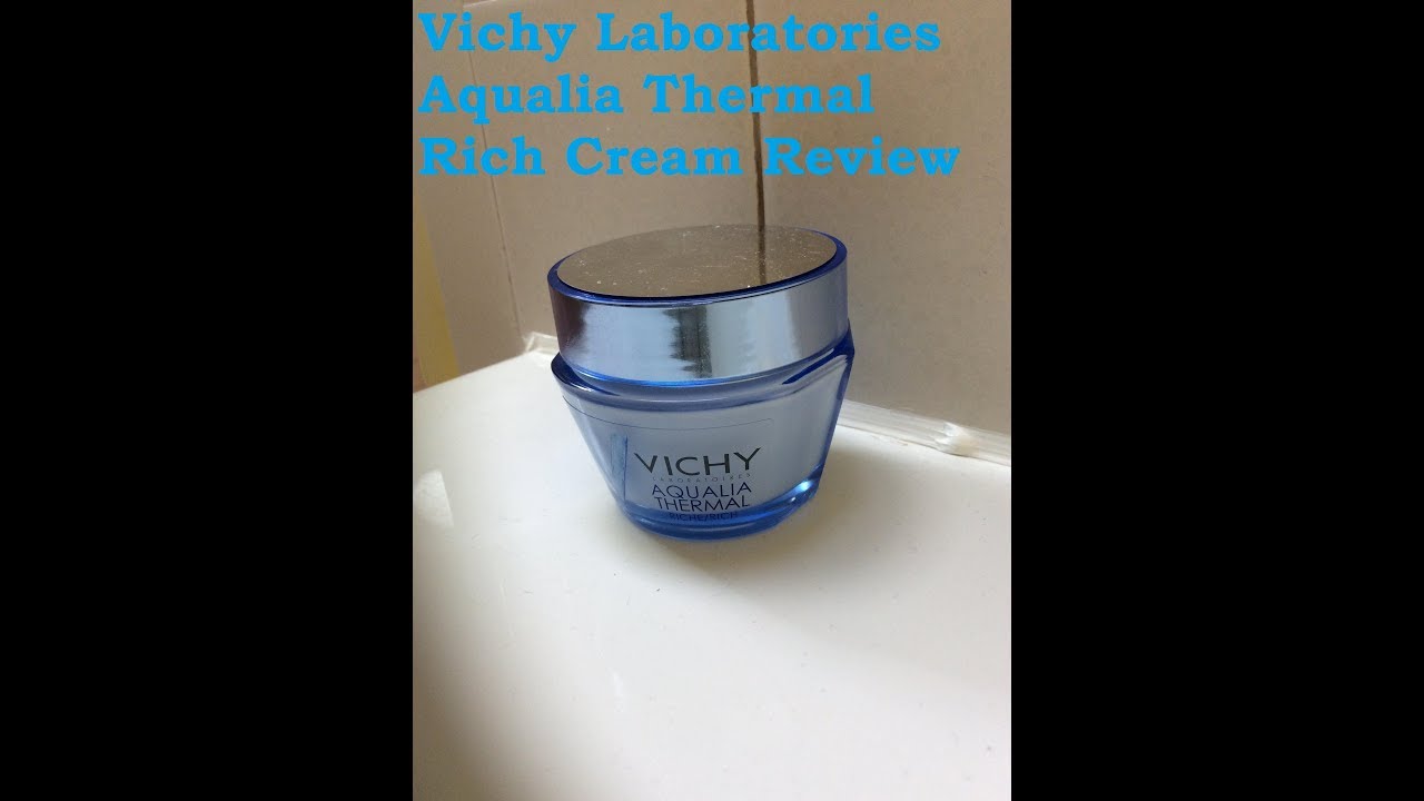 Vichy Aqualia Thermal Dynamic Hydration Rich Cream Review
