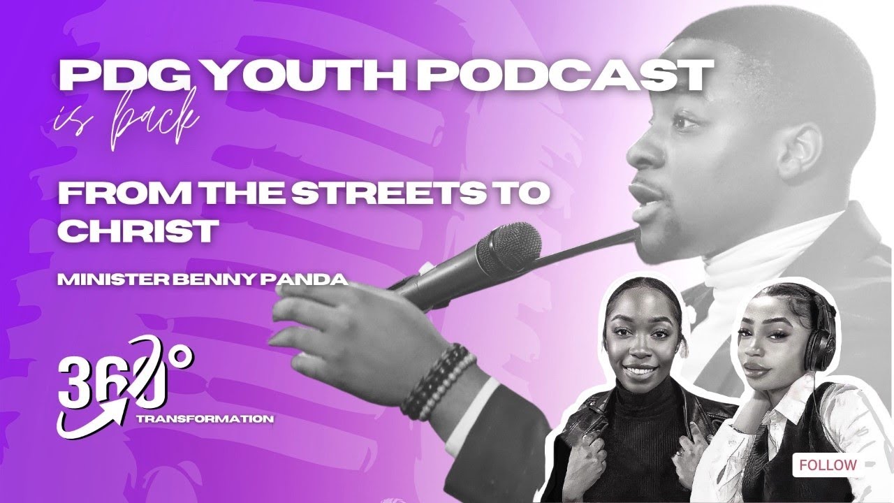PDG PODCAST (360° Transformation - EP. 1): From the streets to Christ with Benny Panda