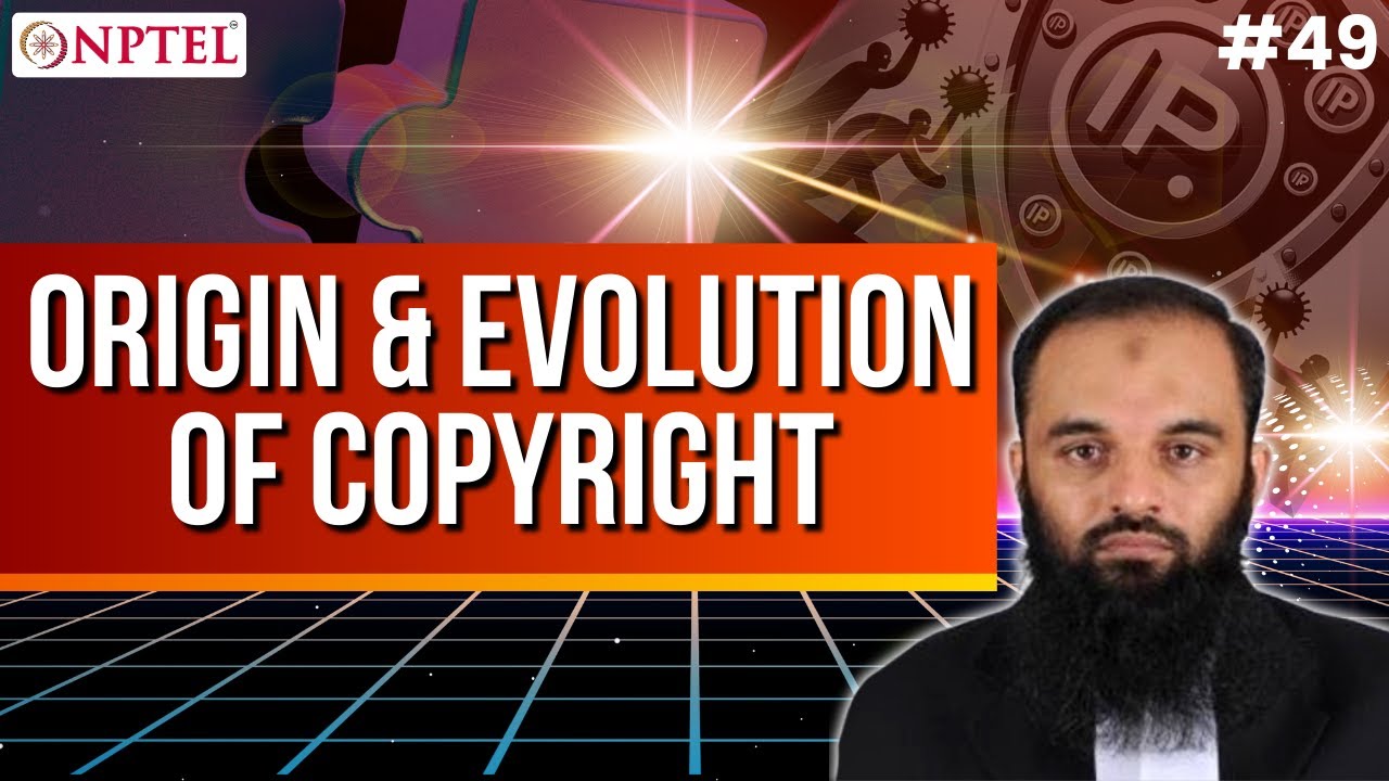#49 Origin & Evolution of Copyright | Intellectual Property