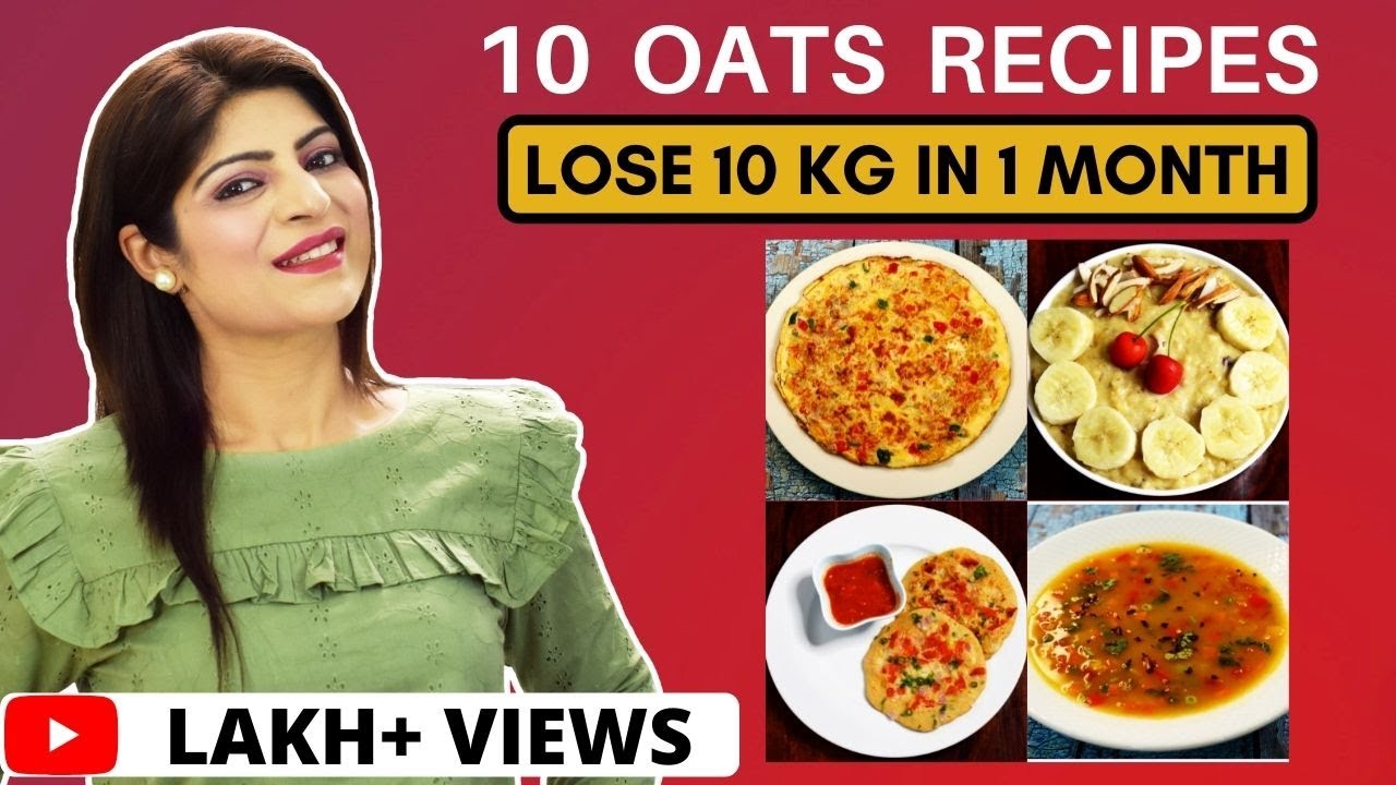 10 Oats Recipes For Weight Loss In Hindi | Lose Weight Fast|Breakfast|Lunch |Dinner| Dr.Shikha Singh