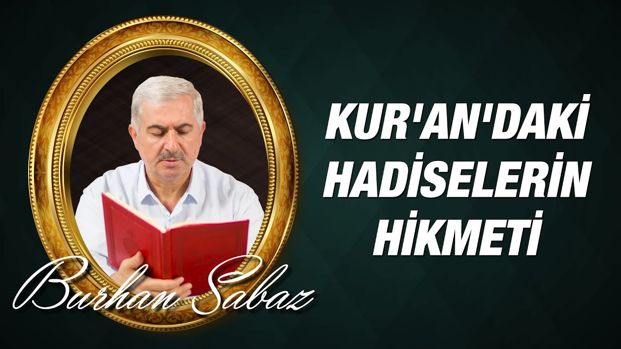 Burhan Sabaz -  20. Söz Kur-an'da cuzi hadiselerden bahsedilmesinin hikmeti nedir?