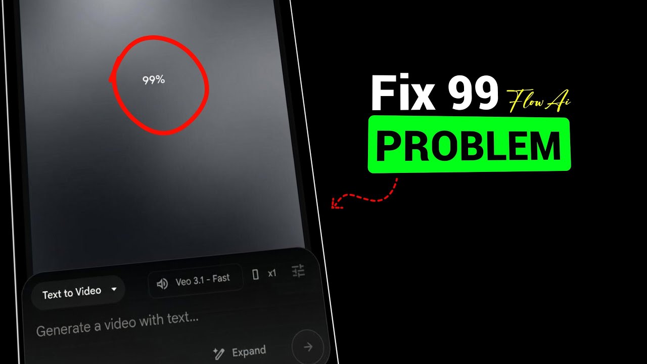 Flow Ai 99 Problem | Google Flow 99% Problem Sahi Kaise Kare 