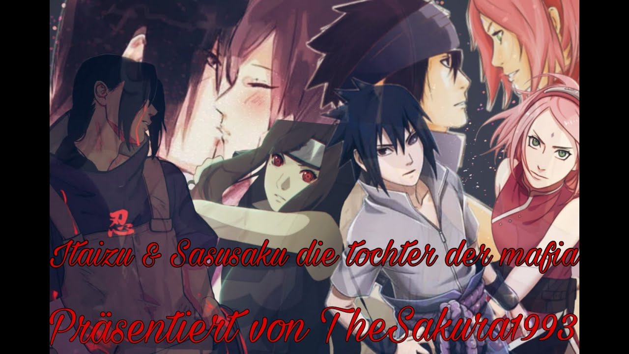 SasuSaku & ItaIzu OS The Mafias daughter Abo Spezial 900 (Ger /Eng )