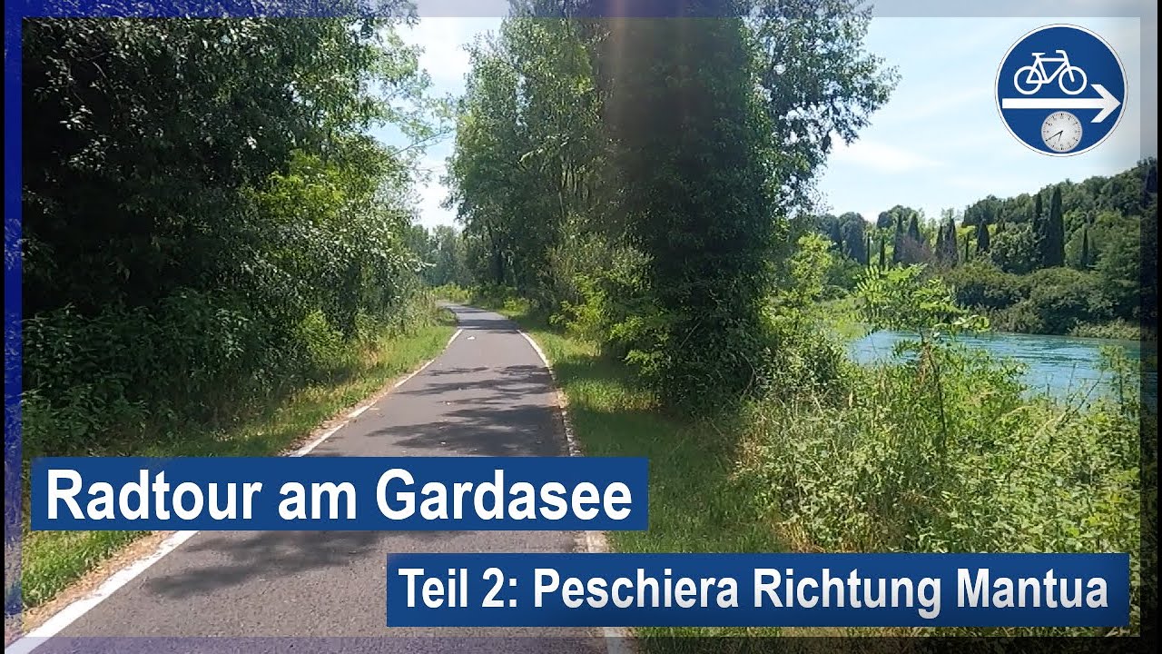 Radtour am Gardasee Teil 2 | Peschiera Richtung Mantua