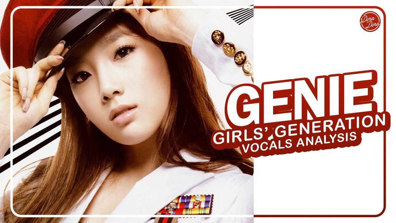 Girls’ Generation (소녀시대) – Genie (소원을 말해 봐) | Vocals Analysis